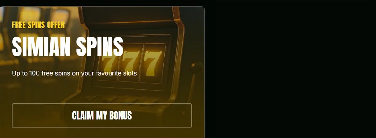 SlotMonkey promo banner advertising “Simian Spins” free spins offer, with text “Up to 100 free spins on your favourite slots,” a “Claim My Bonus” button, and a blurred slot machine background showing 777.