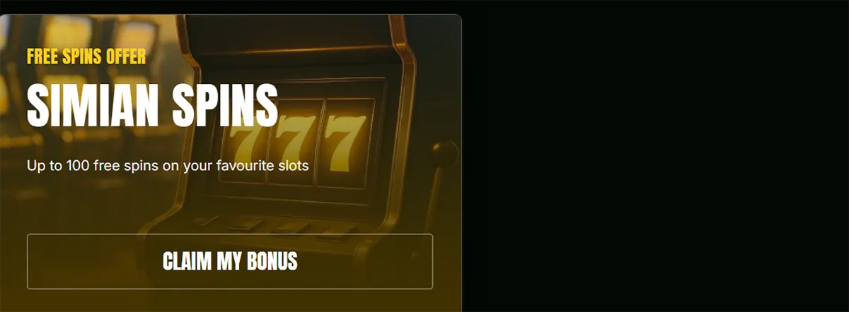 SlotMonkey promo banner advertising “Simian Spins” free spins offer, with text “Up to 100 free spins on your favourite slots,” a “Claim My Bonus” button, and a blurred slot machine background showing 777.